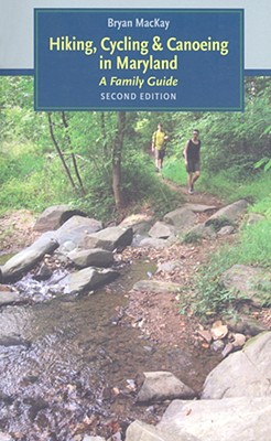 Hiking, Cycling, and Canoeing in Maryland: A Family Guide