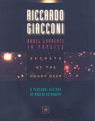 Secrets of the Hoary Deep: A Personal History of Modern Astronomy