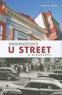 Washington's U Street: A Biography