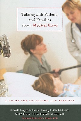 Image for Talking with Patients and Families about Medical Error: A Guide for Education and Practice Talking with Patients and Families about Medical Error: A Guide for Education and Practice