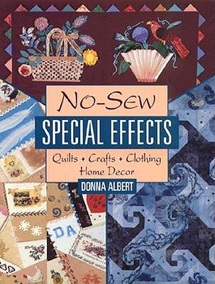 Image for No-Sew Special Effects: Quilts-Crafts-Clothing-Home Decor No-Sew Special Effects: Quilts-Crafts-Clothing-Home Decor