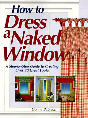 Image for How to Dress a Naked Window