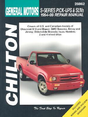 GM S-Series Pick-Ups and SUVs 1994-99 (Chilton's Total Car Care Repair Manuals)