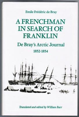 Image for A Frenchman in Search of Franklin: De Bray's Arctic Journal, 1852-54 (Heritage)