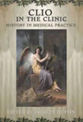 CLIO IN THE CLINIC [Paperback] Duffin, Jacalyn