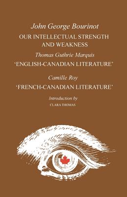 Our Intellectual Strength and Weakness: 'English-Canadian Literature' and 'French-Canadian Literature' (Heritage)