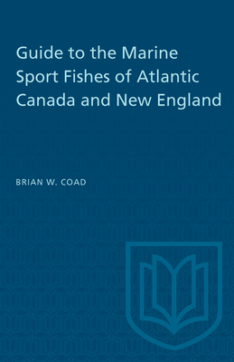 GUIDE TO THE MARINE SPORT FISHES OF ATLANTIC CANADA & NEW ENGLAND