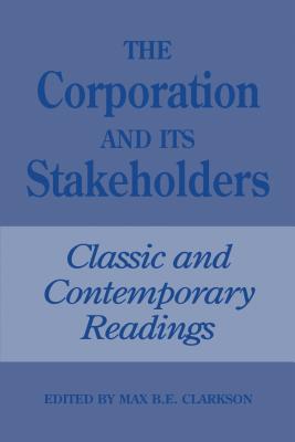 The Corporation and Its Stakeholders : Classic and Contemporary Readings