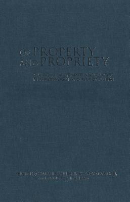 Of Property and Propriety: The Role of Gender and Class in Imperialism and Nationalism (Anthropological Horizons)
