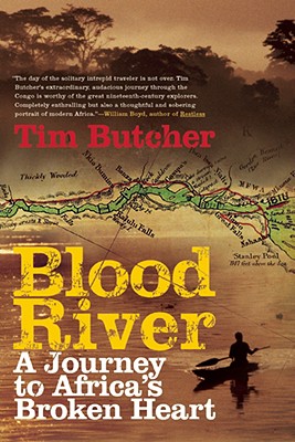 Image for Blood River: A Journey to Africa's Broken Heart
