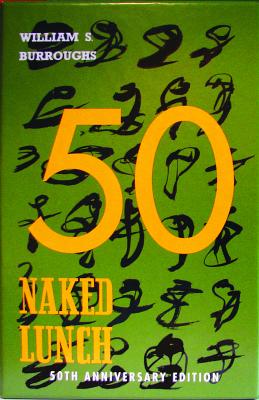 Naked Lunch: 50th Anniversary Edition