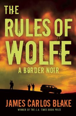 Image for The Rules of Wolfe (Border Noir, 1) The Rules of Wolfe (Border Noir, 1)