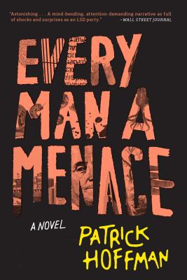 Every Man a Menace: A Novel