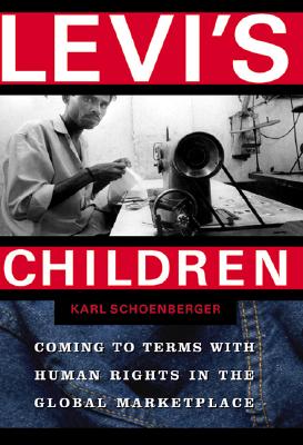 Levi's Children: Coming to Terms with Human Rights in the Global Marketplace