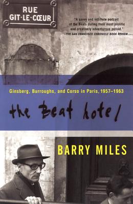 Image for The Beat Hotel: Ginsberg, Burroughs & Corso in Paris, 1957-1963