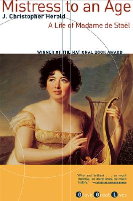 Mistress to an Age: A Life of Madame de Stael