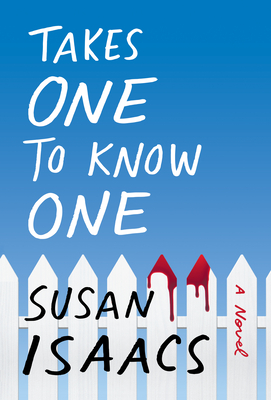 Takes One to Know One: A Novel