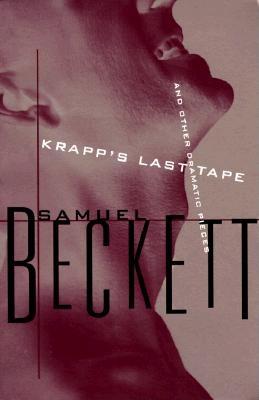 Krapp's Last Tape and Other Dramatic Pieces: Includes: All That Fall; Embers; Acts Without Words, I and II; Mimes
