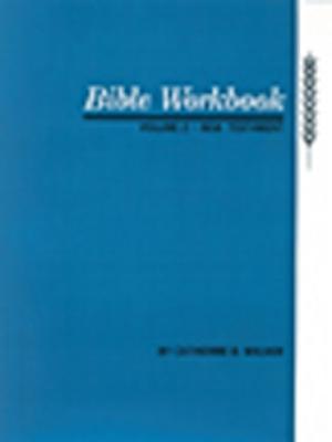 Image for Bible Workbook, Volume 2 -- New Testament Bible Workbook, Volume 2 -- New Testament