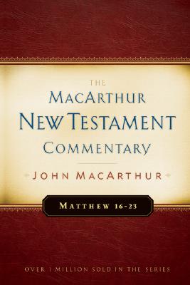 Image for Matthew 16-23: The MacArthur New Testament Commentary