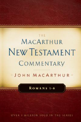 Image for Romans 1-8 MNTC MacArthur New Testament Commentary