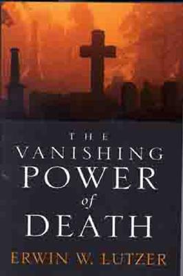 Image for The Vanishing Power of Death: Lessons from the Life of Jesus