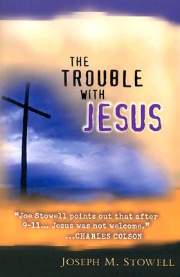 The Trouble with Jesus