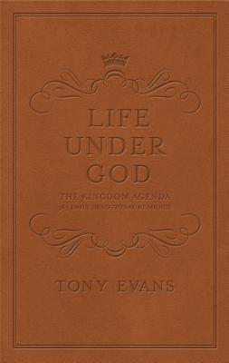 The Life Under God: The Kingdom Agenda 365 Daily Devotional Readings