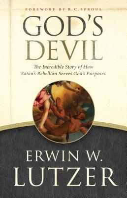 God's Devil The Incredible Story Of How Satan's Re