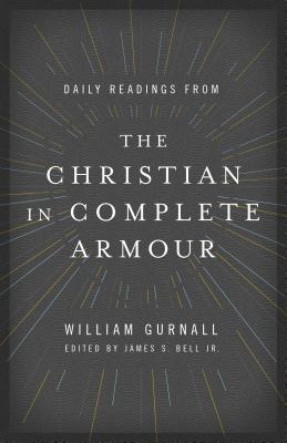 Image for The Christian in Complete Armour: Daily Readings in Spiritual Warfare
