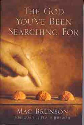 The God You Have Been Searching for [Hardcover] Brunson, Mac
