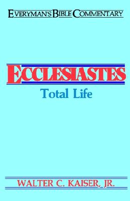 Image for Ecclesiastes: Total Life (Everyman's Bible Commentary) Ecclesiastes: Total Life (Everyman's Bible Commentary)
