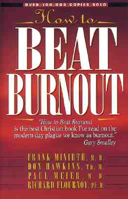 Image for How to Beat Burnout: Help for Men and Women How to Beat Burnout: Help for Men and Women