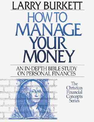 How to Manage Your Money (Christian Financial Concepts Series)
