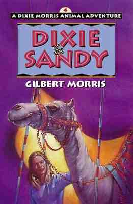 Dixie & Sandy (Dixie Morris Animal Adventure #4)
