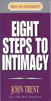 Image for Eight Steps to Intimacy (Men of Integrity Booklets) Eight Steps to Intimacy (Men of Integrity Booklets)