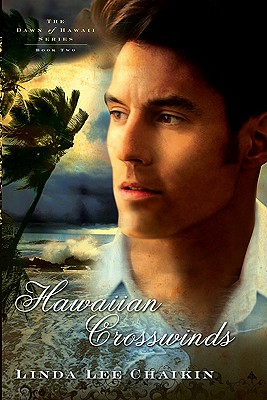 Hawaiian Crosswinds (Volume 2) (The Dawn of Hawaii Series)