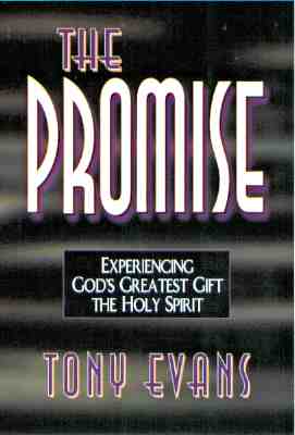Image for The Promise: Experiencing God's Greatest Gift-the Holy Spirit