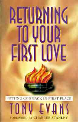 Returning to Your First Love: Putting God Back in First Place