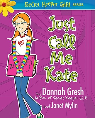 Just Call Me Kate (True Girl Fiction)