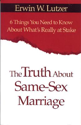 The Truth About Same Sex Marriage: 6 Things You Need to Know About What's Really at Stake