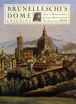 Image for Brunelleschi's Dome: How a Renaissance Genius Reinvented Architecture