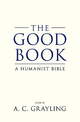 Image for The Good Book: A Humanist Bible