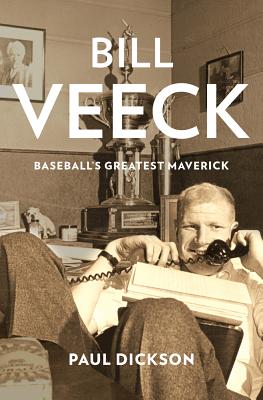 Image for Bill Veeck: Baseball's Greatest Maverick Bill Veeck: Baseball's Greatest Maverick