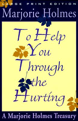 To Help You Through the Hurting