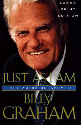 Just As I Am: The Autobiography of Billy Graham (Walker Large Print Books)