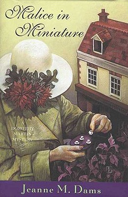 Malice In Miniature: A Dorothy Martin Mystery