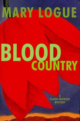 Blood Country (Clare Watkins Mysteries) by Logue, Mary Image for Blood Country (Clare Watkins Mysteries) by Logue, Mary