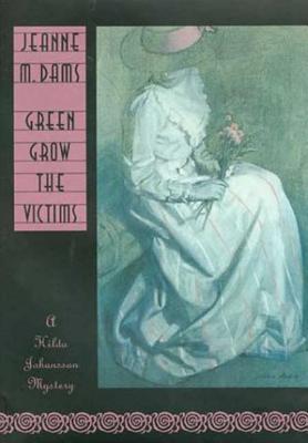 Green Grow the Victims (Hilda Johansson Mysteries, No. 3)