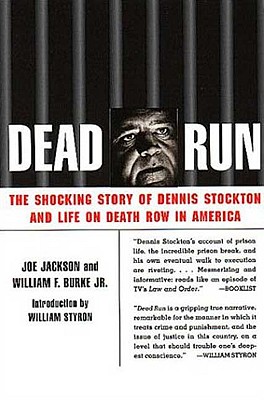 Dead Run: The Shocking Story of Dennis Stockton and Life on Death Row in America